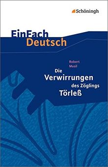 EinFach Deutsch Textausgaben: Robert Musil: Die Verwirrungen des Zöglings Törleß: Gymnasiale Oberstufe