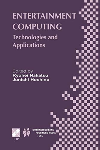 Entertainment Computing: Technologies And Application (IFIP Advances in Information and Communication Technology, 112, Band 112)