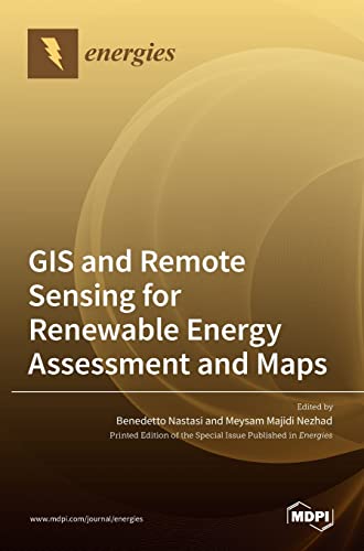 GIS and Remote Sensing for Renewable Energy Assessment and Maps