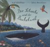 Die Schnecke und der Buckelwal: Vierfarbiges Bilderbuch