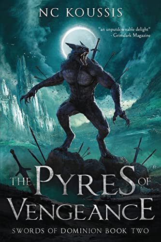 The Pyres of Vengeance (The Swords of Dominion, Band 2)