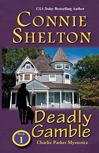 Deadly Gamble: A Girl and Her Dog Cozy Mystery, Book 1 (Charlie Parker New Mexico Mysteries, Band 1)
