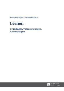 Lernen: Grundlagen, Voraussetzungen, Anwendungen