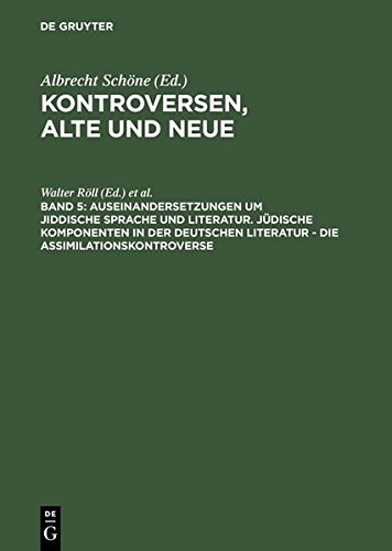 Kontroversen, alte und neue: Auseinandersetzungen um jiddische Sprache und Literatur. Jüdische Komponenten in der deutschen Literatur - die ... Des Internationalen Germanisten-Kongresses)