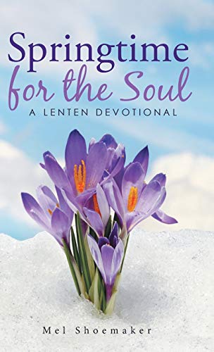 Springtime for the Soul: A Lenten Devotional