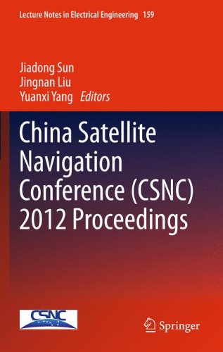 China Satellite Navigation Conference (CSNC) 2012 Proceedings (Lecture Notes in Electrical Engineering)