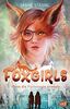 Foxgirls – Wenn die Fuchsmagie erwacht: Das magische Abenteuer zweier Gestaltwandlerinnen (Die FOXGIRLS-Reihe, Band 1)