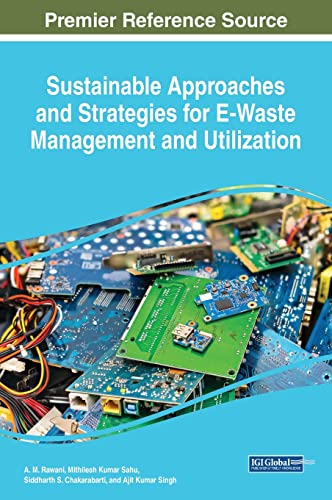 Sustainable Approaches and Strategies for E-Waste Management and Utilization