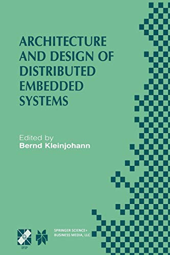 Architecture and Design of Distributed Embedded Systems: IFIP WG10.3/WG10.4/WG10.5 International Workshop on Distributed and Parallel Embedded Systems ... and Communication Technology, 61, Band 61)