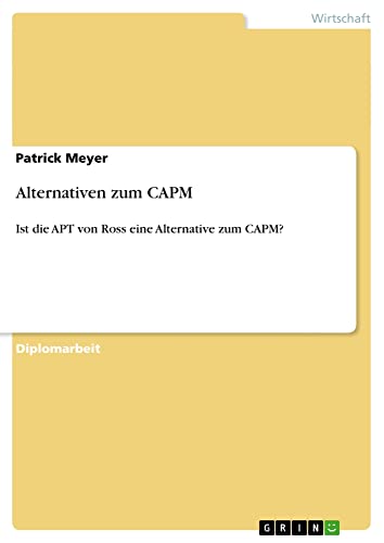 Alternativen zum CAPM: Ist die APT von Ross eine Alternative zum CAPM?