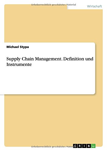 Supply Chain Management. Definition und Instrumente