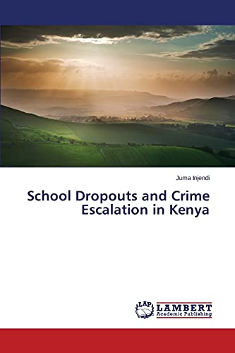 School Dropouts and Crime Escalation in Kenya