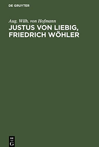 Justus von Liebig, Friedrich Wöhler: Zwei Gedächtnissreden