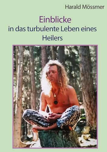 Einblicke: in das turbulente Leben eines Heilers