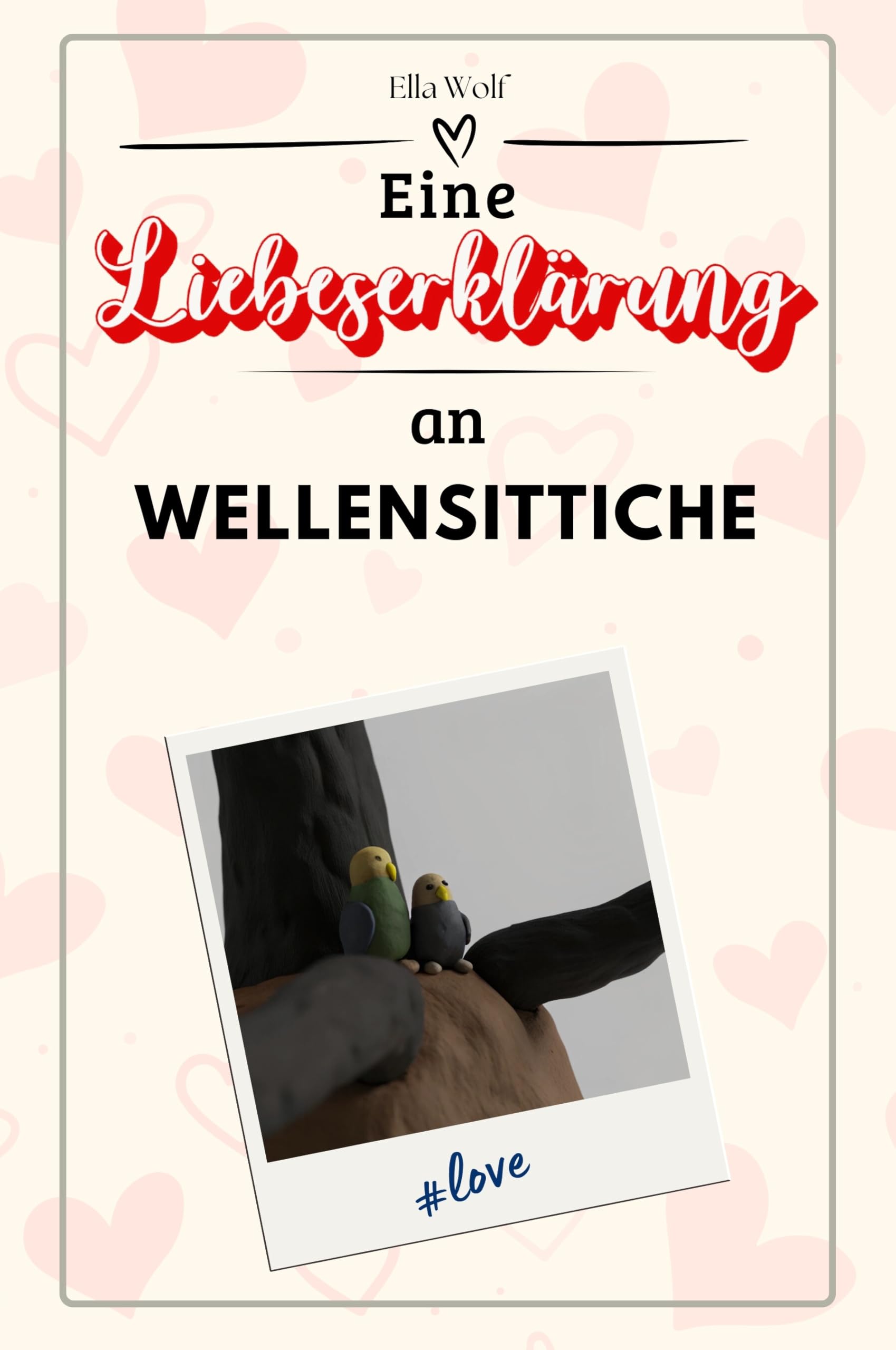 Eine Liebeserklärung an Wellensittiche - Die große Hommage - das perfekte Geschenk für Weihnachten und Geburtstag und jeden Anlass