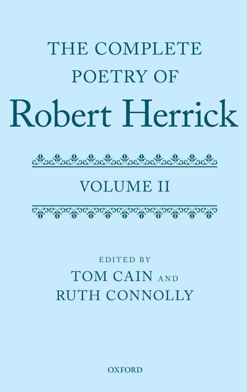 COMPLETE POETRY OF ROBERT HERRICK VOL2 C: Volume II