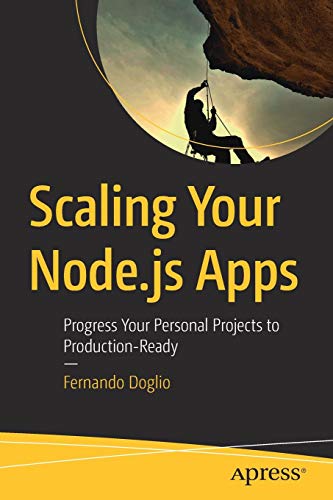 Scaling Your Node.js Apps: Progress Your Personal Projects to Production-Ready