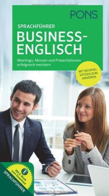 PONS Business Sprachführer Business-Englisch: Meetings, Messen und Präsentationen erfolgreich meistern