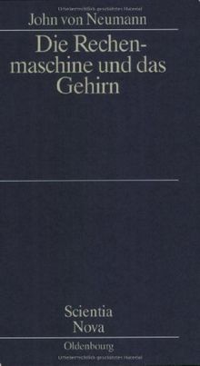 Die Rechenmaschine und das Gehirn: Das amerikanische Original übersetzten Charlotte Gumin und Heinz Gumin