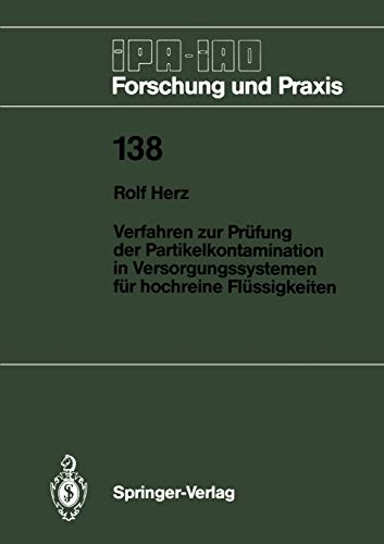 Verfahren zur Prüfung der Partikelkontamination in Versorgungssystemen für hochreine Flüssigkeiten (IPA-IAO - Forschung und Praxis, 138, Band 138)