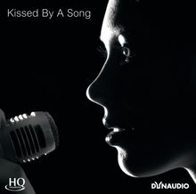 Dynaudio-Kissed By a Song (HQCD)