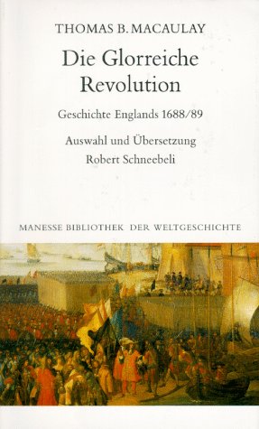 Die Glorreiche Revolution. Geschichte Englands 1688/89 Von Macaulay ...