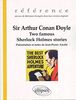 Sir Arthur Conan Doyle : Two famous Sherlock Holmes stories