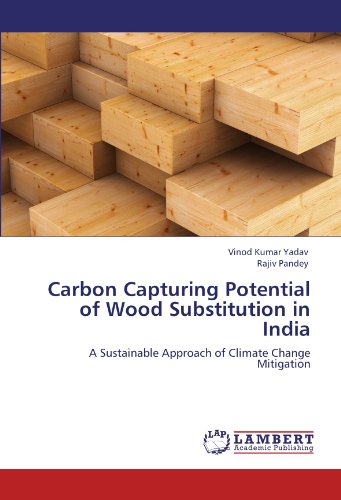Carbon Capturing Potential of Wood Substitution in India: A Sustainable Approach of Climate Change Mitigation