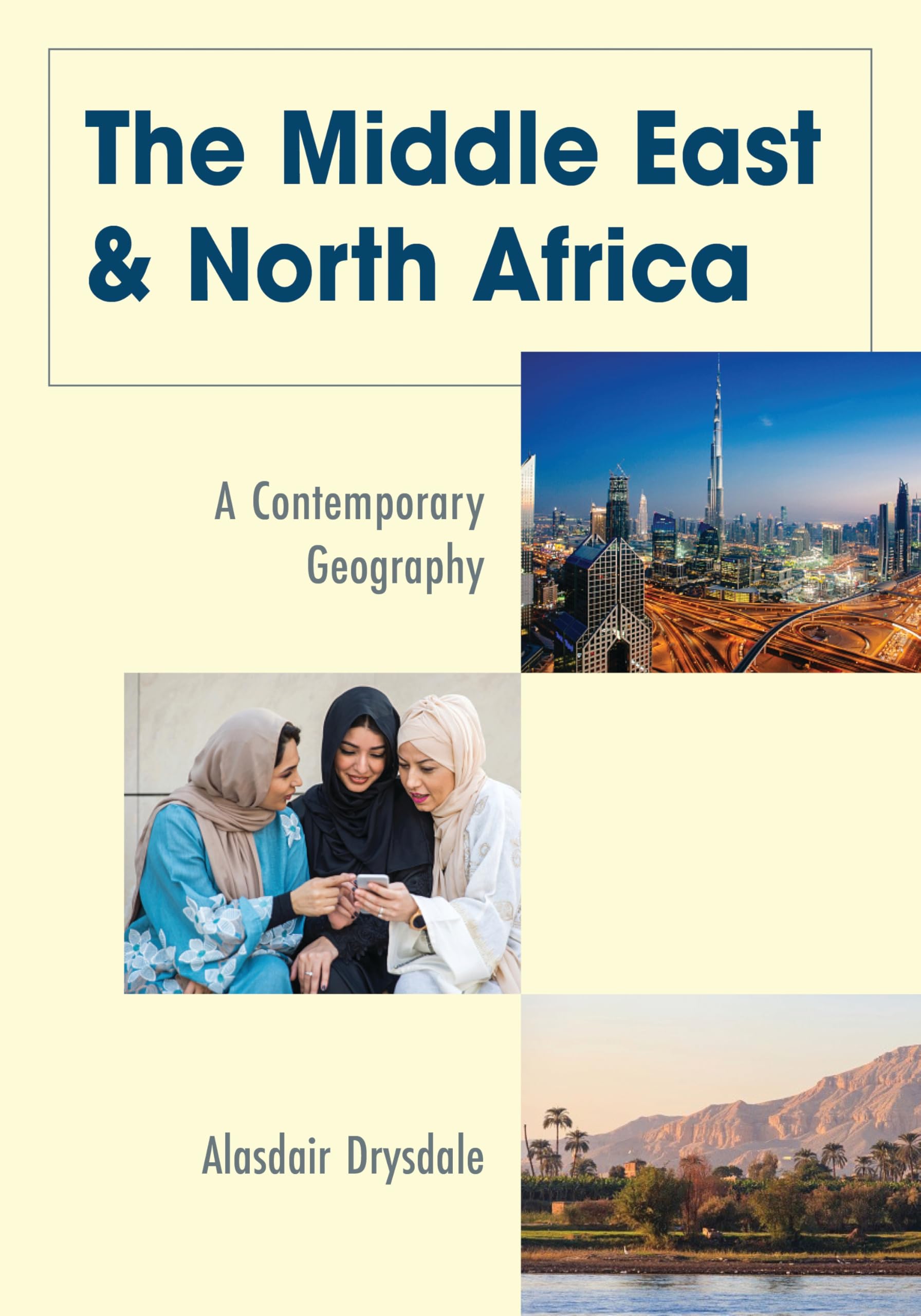 The Middle East and North Africa: A Contemporary Geography (Changing Regions in a Global Context: New Perspectives in Regional Geography Series)