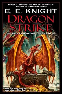 Dragon Strike (Age of Fire) von E. E. Knight | Buch | Zustand gut