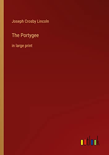 The Portygee: in large print