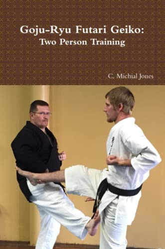 Jones, C. Michial Goju-Ryu Futari Geiko