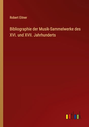 Bibliographie der Musik-Sammelwerke des XVI. und XVII. Jahrhunderts