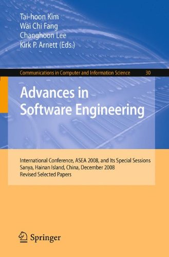 Advances in Software Engineering: International Conference, ASEA 2008, and Its Special Sessions, Sanya, Hainan Island, China, December 13-15, 2008. ... in Computer and Information Science)