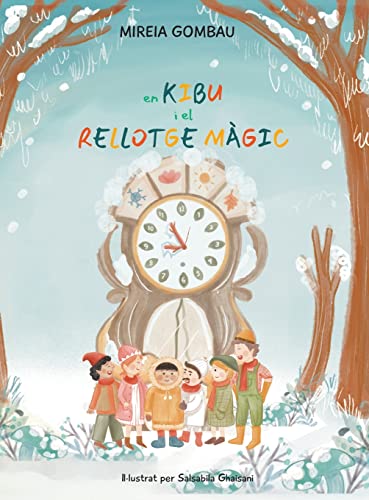 En Kibu i el relloge màgic (Children's Picture Books: Emotions, Feelings, Values and Social Habilities (Teaching Emotional Intel)