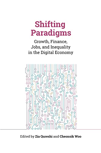 Shifting Paradigms: Growth, Finance, Jobs, and Inequality in the Digital Economy