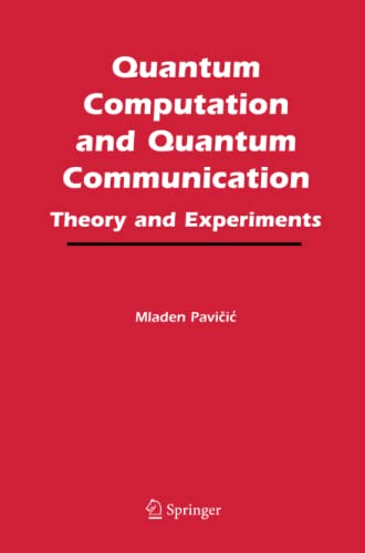 Quantum Computation and Quantum Communication:: Theory and Experiments