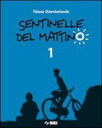 Sentinelle del mattino-Portfolio delle competenze-Vangelo e Atti degli Apostoli. Per la Scuola media: 1