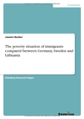 The poverty situation of immigrants compared between Germany, Sweden and Lithuania