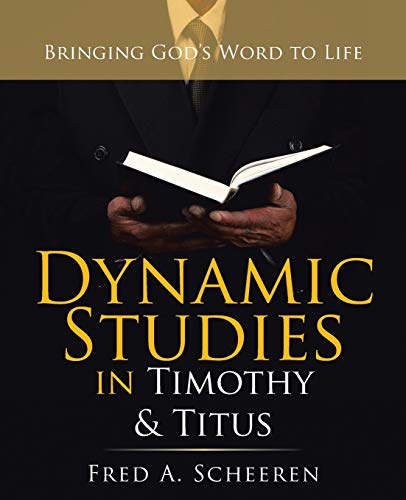 Dynamic Studies in Timothy & Titus: Bringing God's Word to Life