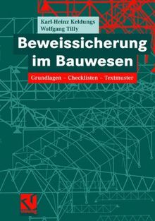 Beweissicherung im Bauwesen: Grundlagen  -  Checklisten  -  Textmuster