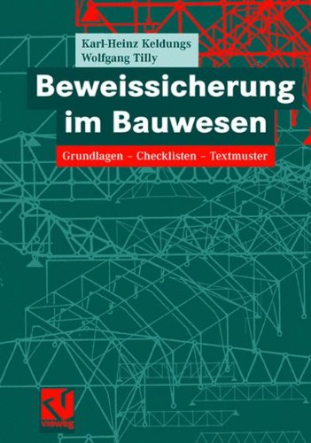 Beweissicherung im Bauwesen: Grundlagen - Checklisten - Textmuster