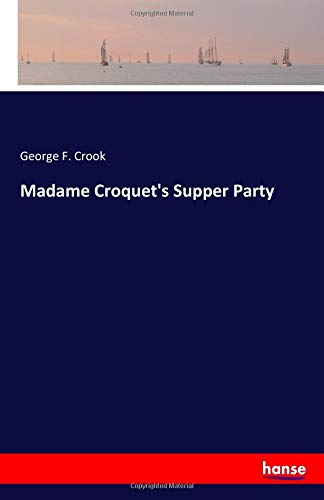 Madame Croquet's Supper Party