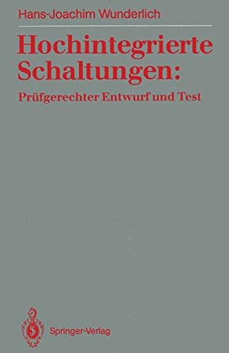 Hochintegrierte Schaltungen: Prüfgerechter Entwurf und Test