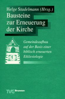 Bausteine zur Erneuerung der Kirche