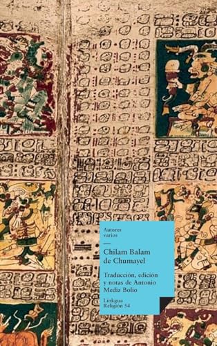 Chilam Balam de Chumayel (Religión, Band 54)