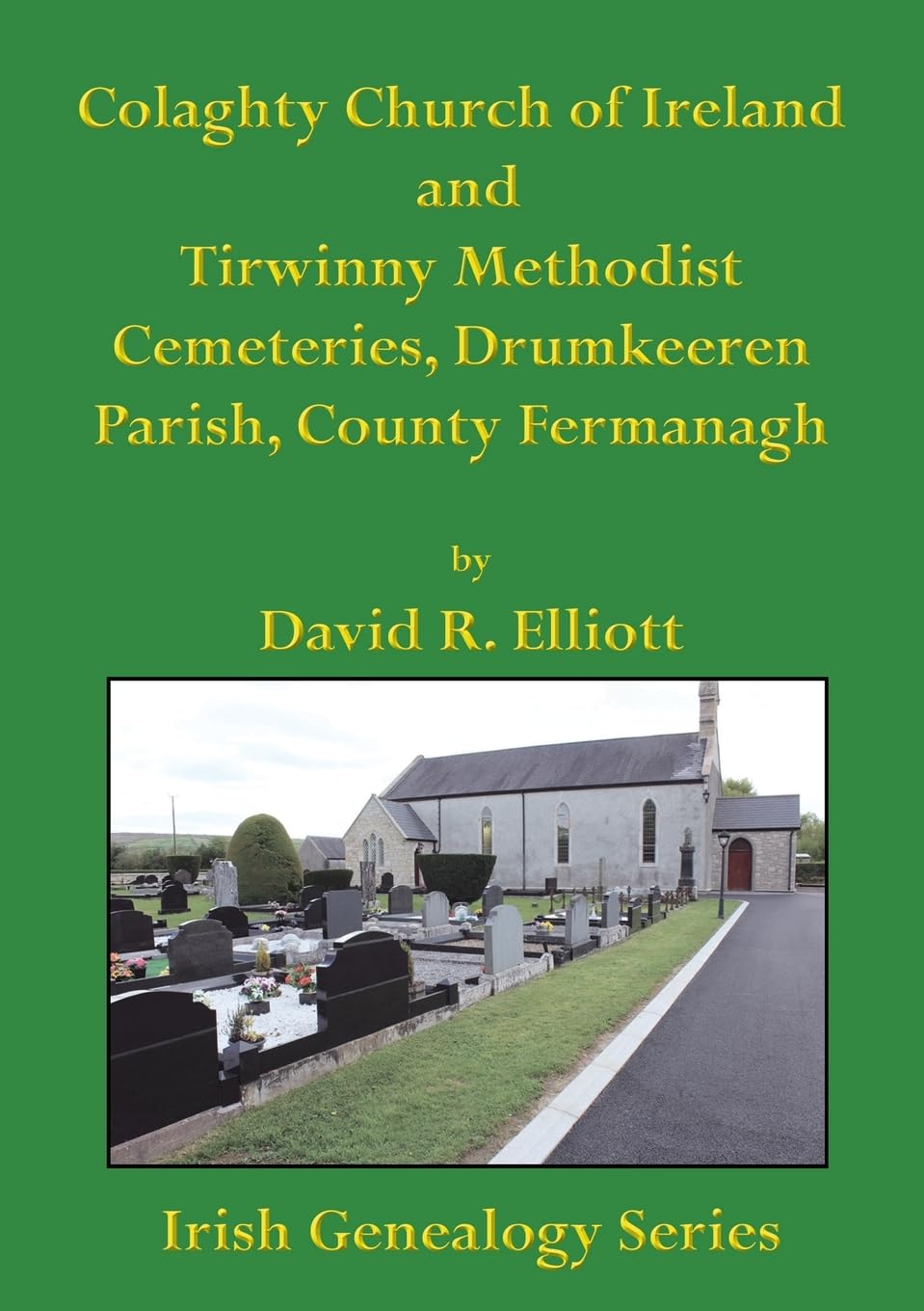 Colaghty Church of Ireland and Tirwinny Methodist Cemeteries (Irish Genealogy)