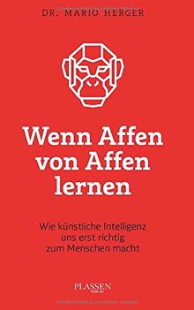 Wenn Affen von Affen lernen: Wie künstliche Intelligenz uns erst richtig zum Menschen macht