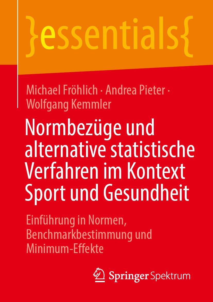 Normbezüge und alternative statistische Verfahren im Kontext Sport und Gesundheit: Einführung in Normen, Benchmarkbestimmung und Minimum-Effekte (essentials)