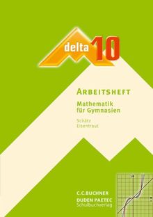 delta - neu: delta 10. Bayern. Arbeitsheft: Mathematik für Gymnasien